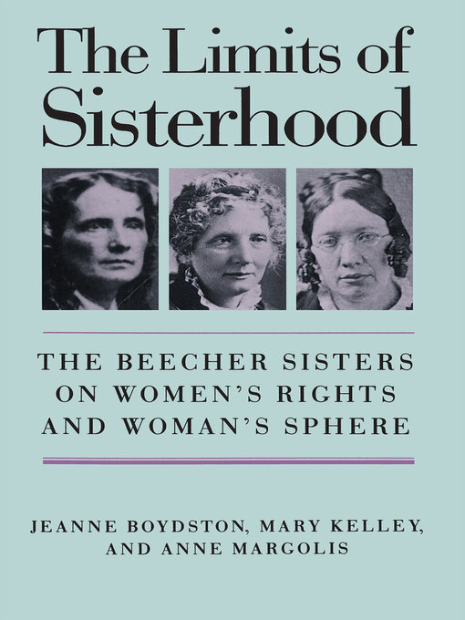 Title details for The Limits of Sisterhood by Jeanne Boydston - Available
